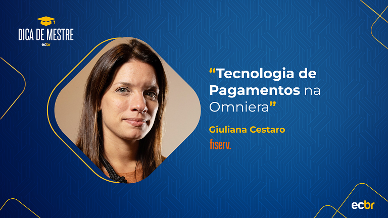 E-commerce Brasil convida especialista da Fiserv para falar sobre tecnologia de pagamentos na omniera