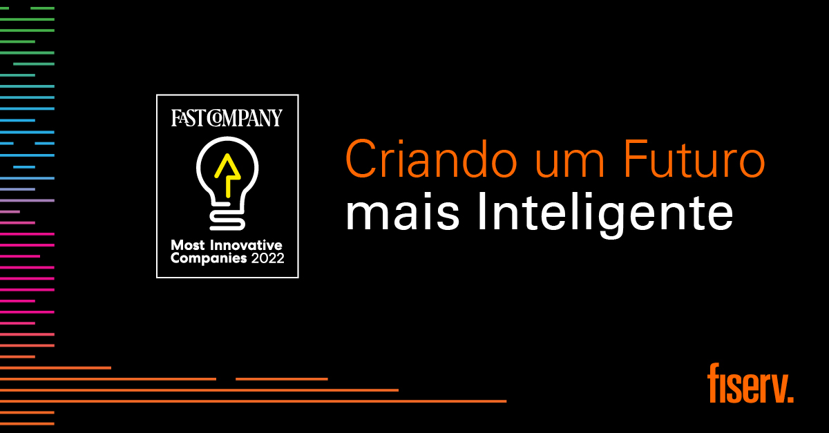 Fiserv é eleita uma das empresas mais inovadoras do mundo pela Fast Company